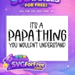 Free Papa Thing Quote Free Dad Family Love Black Letters Free SVG - Instant Download