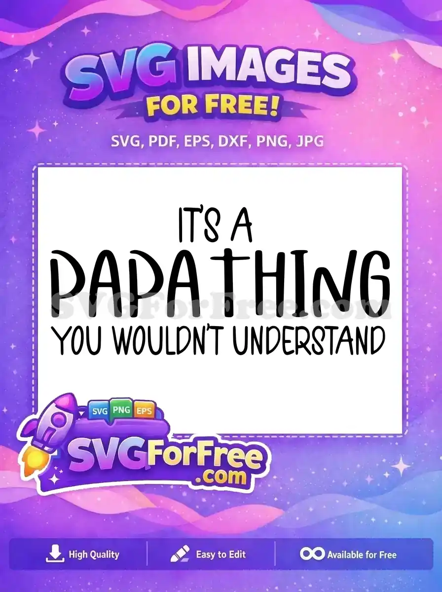 Free Papa Thing Quote Free Dad Family Love Black Letters Free SVG