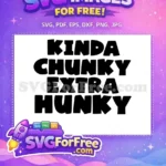 Free Chunky Hunky Free Funny Quote Family Quotes Free SVG - Instant Download