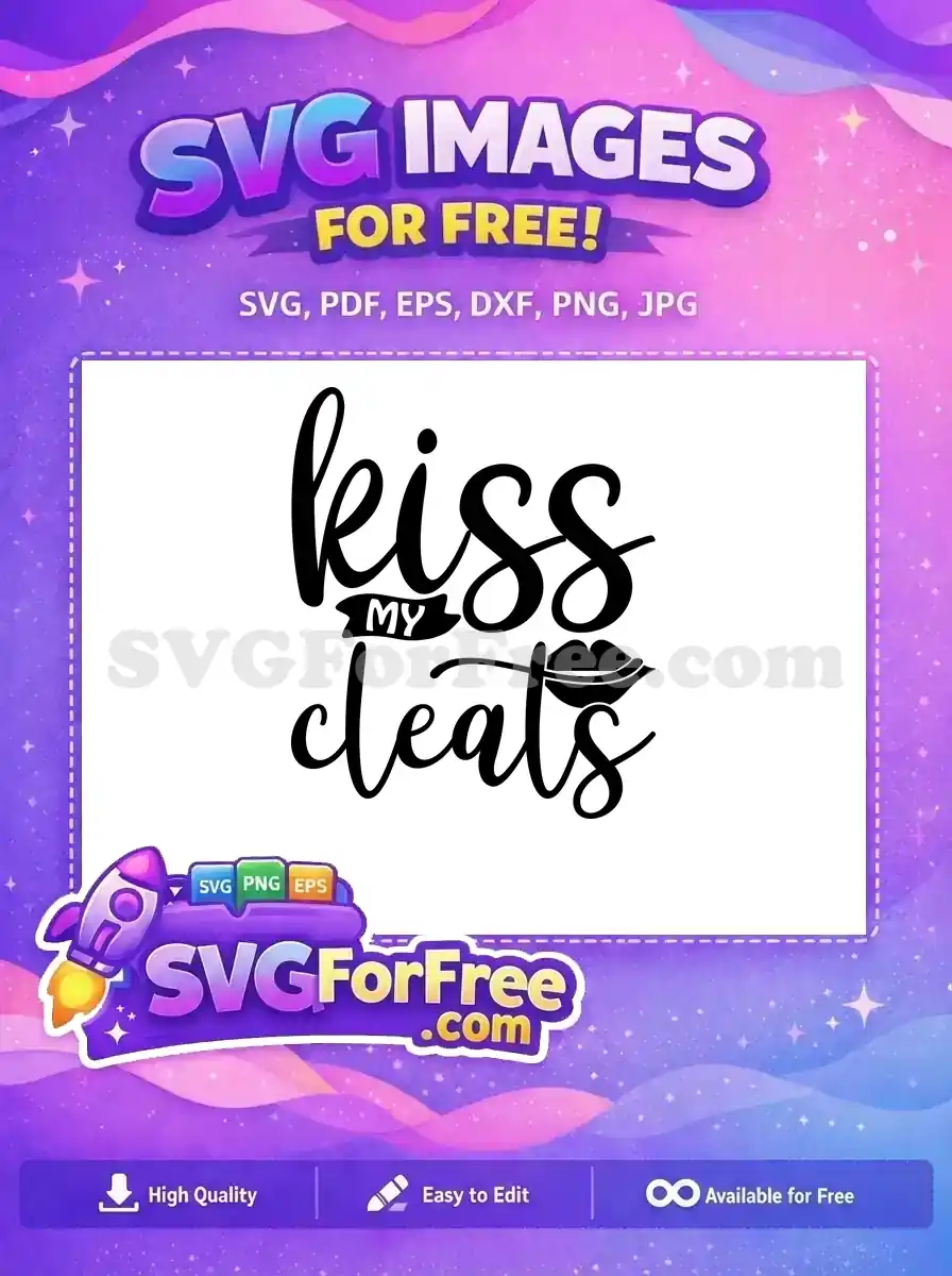 Free Kiss My Cleats Free Family Quotes Design Free SVG