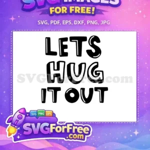 Free Black Lets Hug Free It Out Family Free SVG