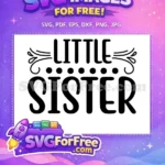 Free Swirl Accent Free Little Sister Family Quote Free SVG - Instant Download