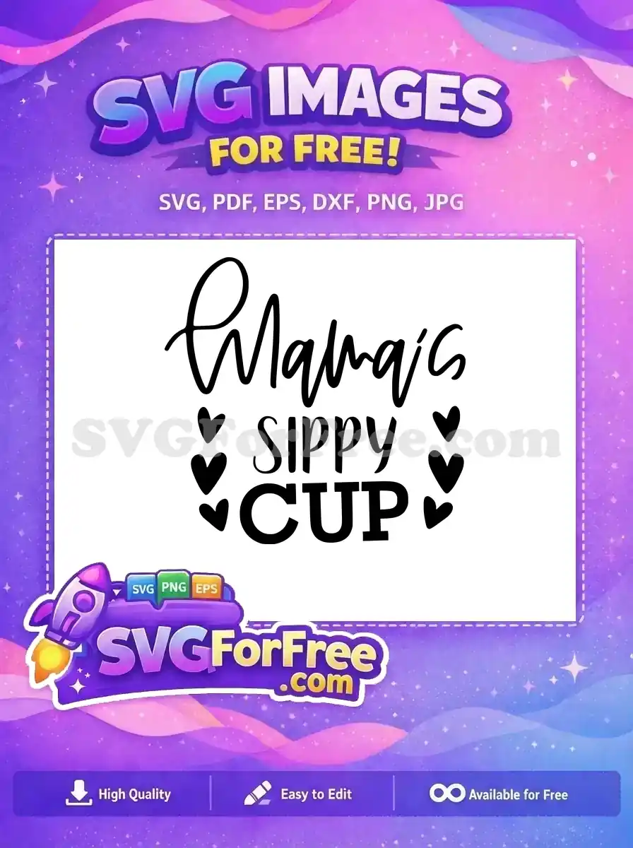 Free Mama's Sippy Cup Free Decorative Hearts Family Quotes Free SVG