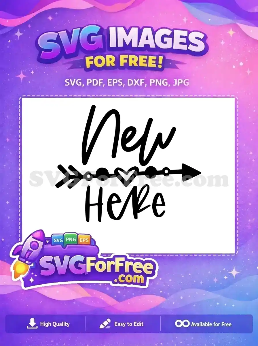 Free New Here Script Quote Free Arrow Heart Design Family Quotes Free SVG