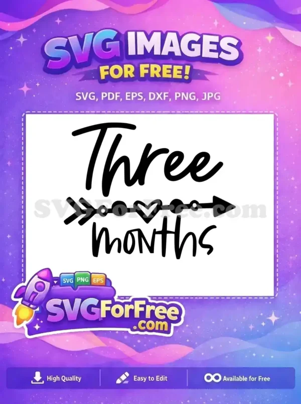 Free Three Months Free Heart Arrow Baby Milestone Free SVG