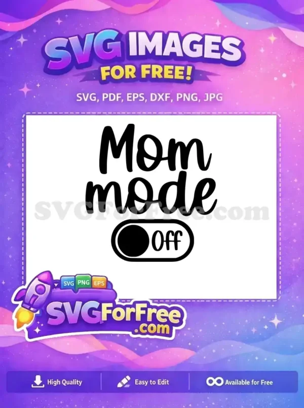 Free Mom mode Off Free Toggle Family Quote Free SVG