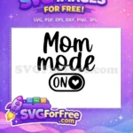 Free handwritten Mom mode Free ON heart Family Quotes Free SVG - Instant Download