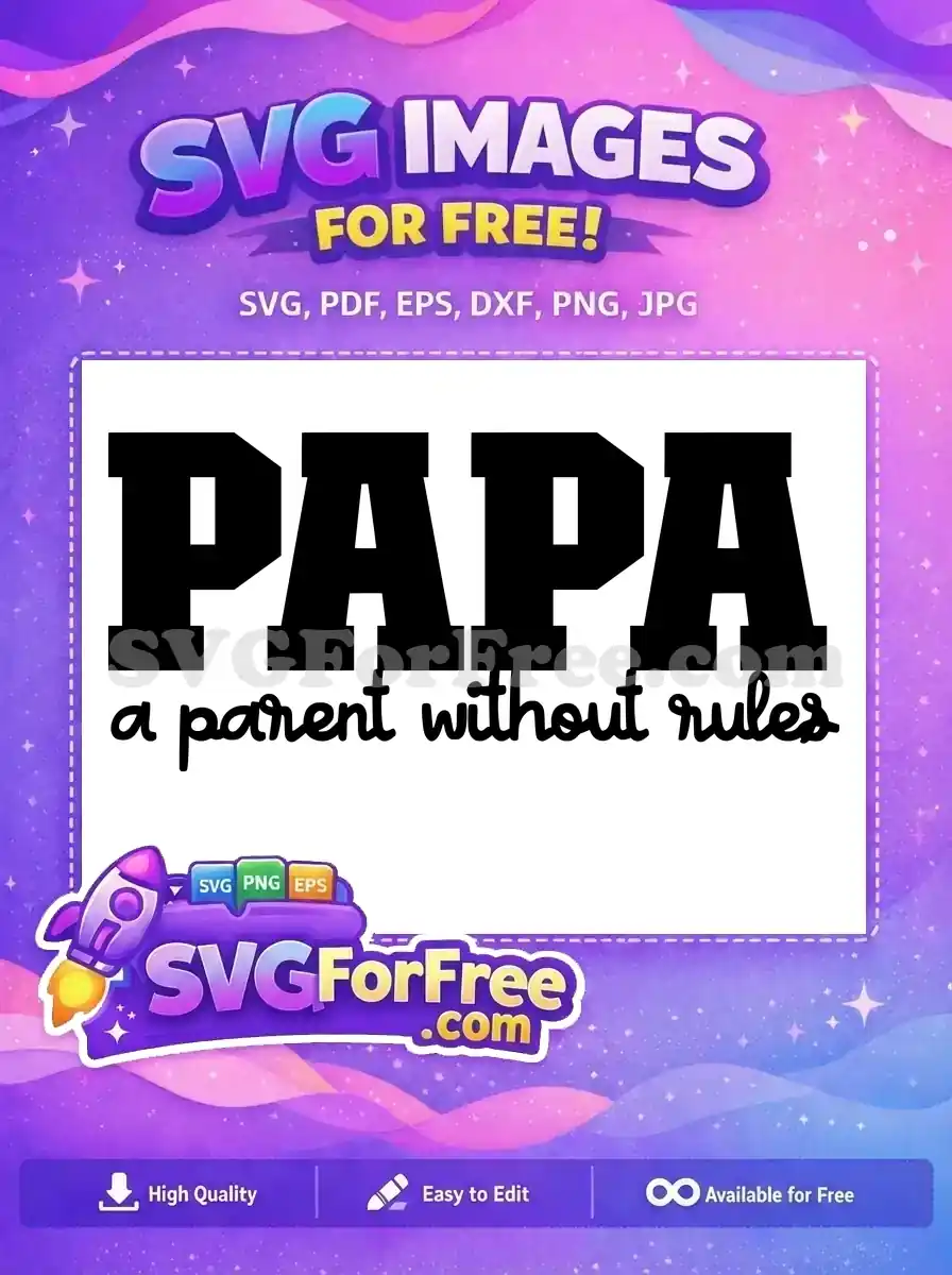 Free Bold PAPA Free Funny Parent Quote Family Quotes Free SVG