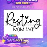 Free Resting Mom black Free heart accent Quotes Free SVG - Instant Download