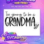 Free Too Young Grandma Quote Free Black Hearts Family Quotes Free SVG - Instant Download