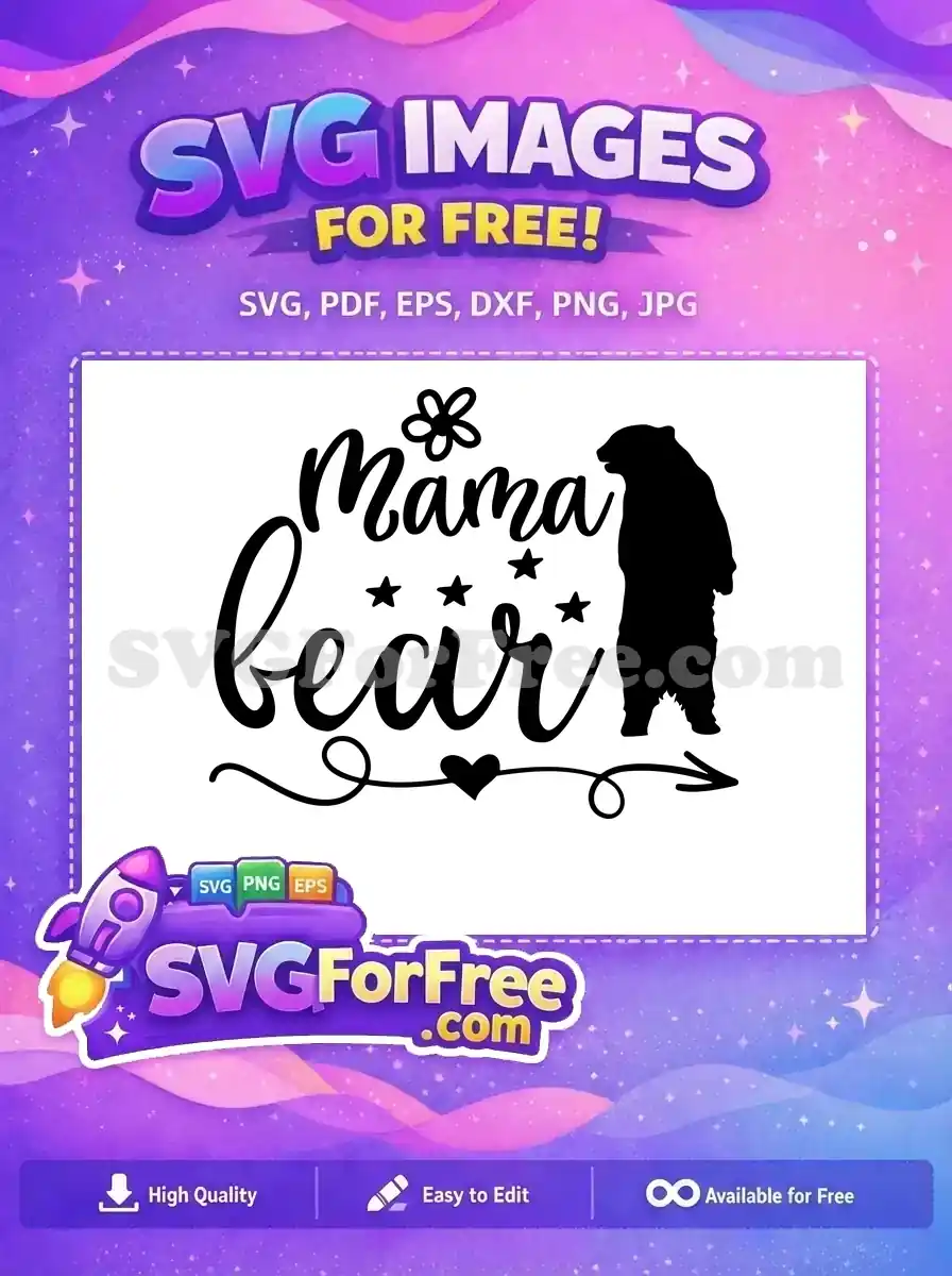 Free Mama Bear Flower Free Stars Heart Arrow Family Quotes Free SVG