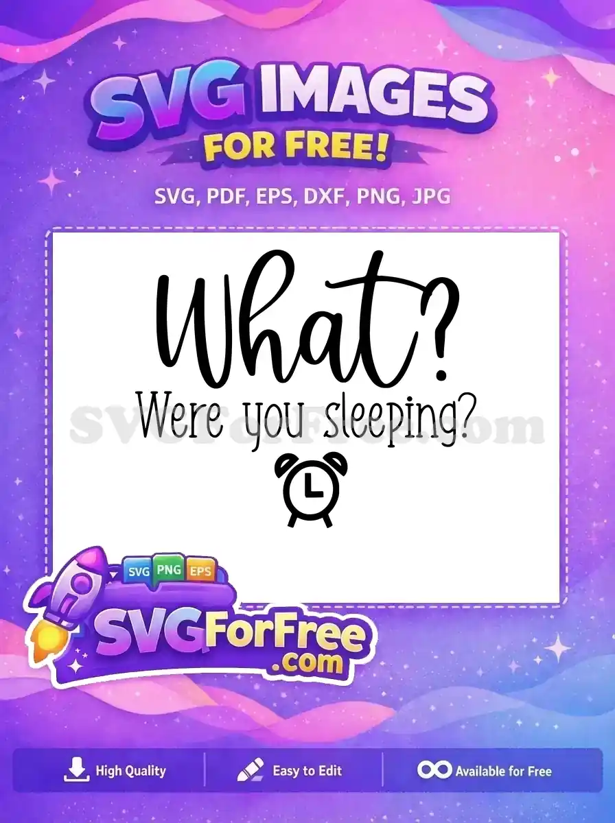 Free Funny Sleep Quote Free Alarm Clock Family Quotes Free SVG