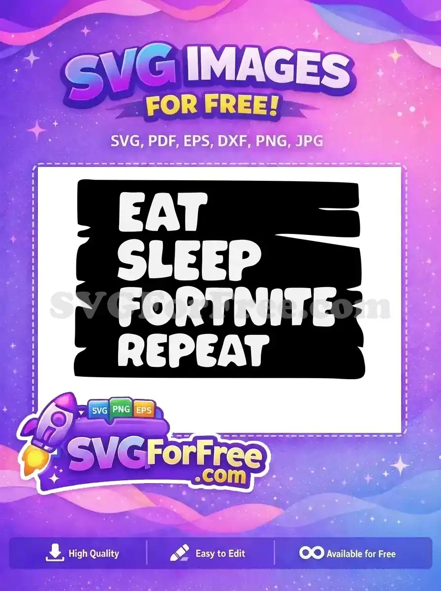 Free Eat Sleep Repeat Free White Black Fortnite Free SVG