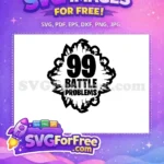 Free Fortnite Battle Royale Free 99 Problems Game Free SVG - Instant Download