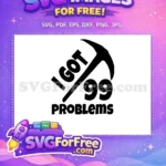 Free Pickaxe Detail Free Ninety Nine Problems Movie Free SVG - Instant Download