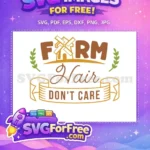 Free Brown Farm Free Hair Don't Care Sign Free SVG - Instant Download