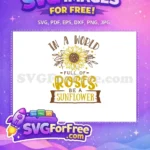 Free Sunflower Floral Free Roses Quote Farm Free SVG - Instant Download