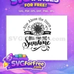 Free Rise Above Storm Free Sunflower Farm Free SVG - Instant Download