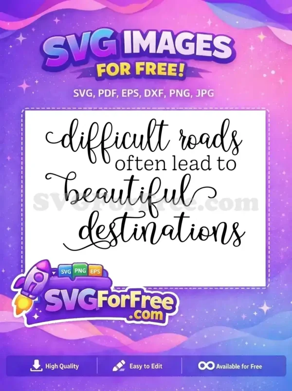 Free Difficult Roads Free Beautiful Destinations Inspirational Free SVG