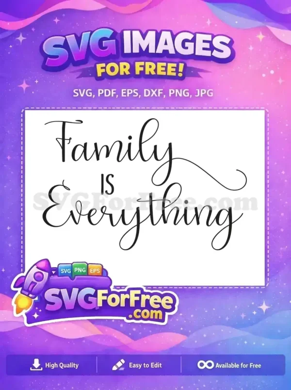 Free Family Black Script Free Quote Everything Home Free SVG Free Family Black Script Free Quote Everything Home Free SVG