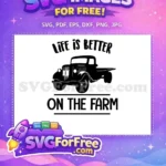 Free Farm Truck Free Life Quote Farm Free SVG 2 - Instant Download