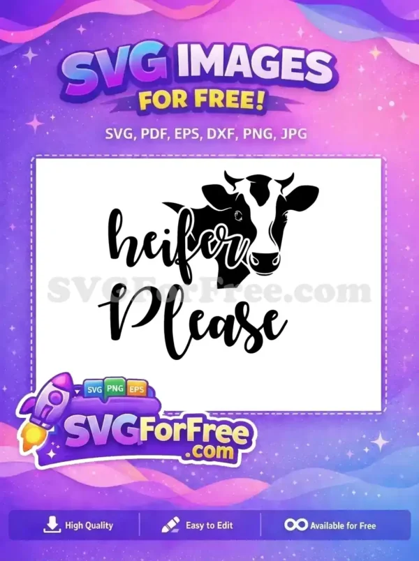 Free Heifer Please Free Farm Animal Free SVG