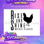 Free Rise Shine Free Mother Clocker Farm Free SVG - Instant Download