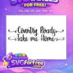 Free Farm Country Roads Free Take Me Home Free SVG - Instant Download