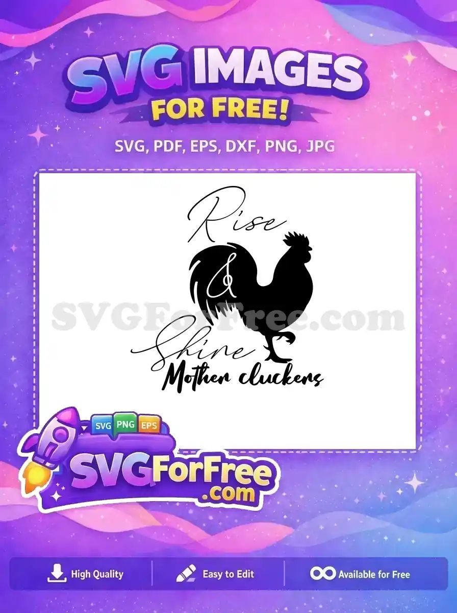 Free Rise Shine Free Mother Cluckers Farm Free SVG 1