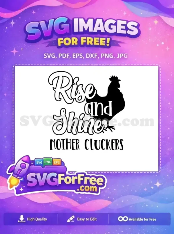 Free Rise Shine Free Mother Cluckers Farm Free SVG 2