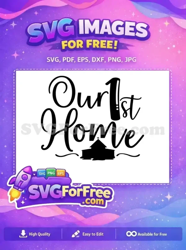 Free Our First Home Free Farmhouse Free Farm Quotes SVG