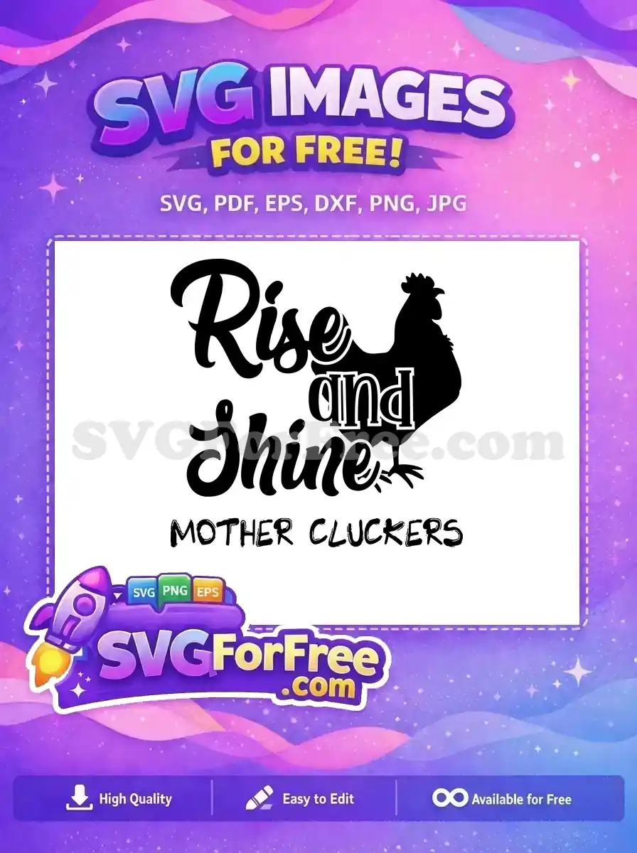 Free Rise Shine Free Mother Cluckers Farm Free SVG 3