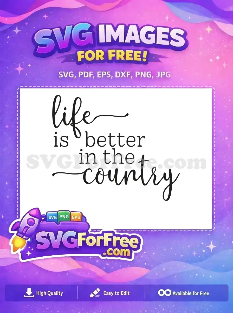 Free Cursive Life Free Country Better Farm Quotes Free SVG