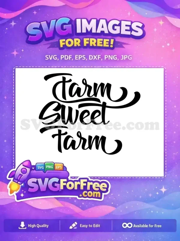 Free Farm Sweet Free Farm Text Farm Quotes Free SVG