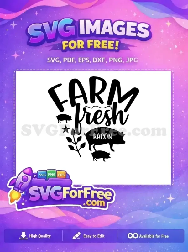 Free Farm Fresh Bacon Free Pigs Star Branch Free SVG