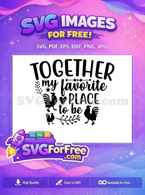 Free Roosters Silhouette Free Farm Together Quote Free SVG