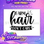 Free Farm Hair Free Don't Care Quote Free SVG - Instant Download
