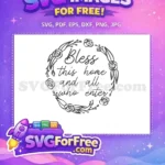 Free Floral Wreath Free Bless This Home Farm Free SVG - Instant Download