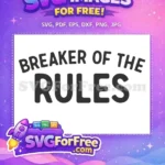Free Breaker Rules Quote Free Father's Day Free SVG - Instant Download