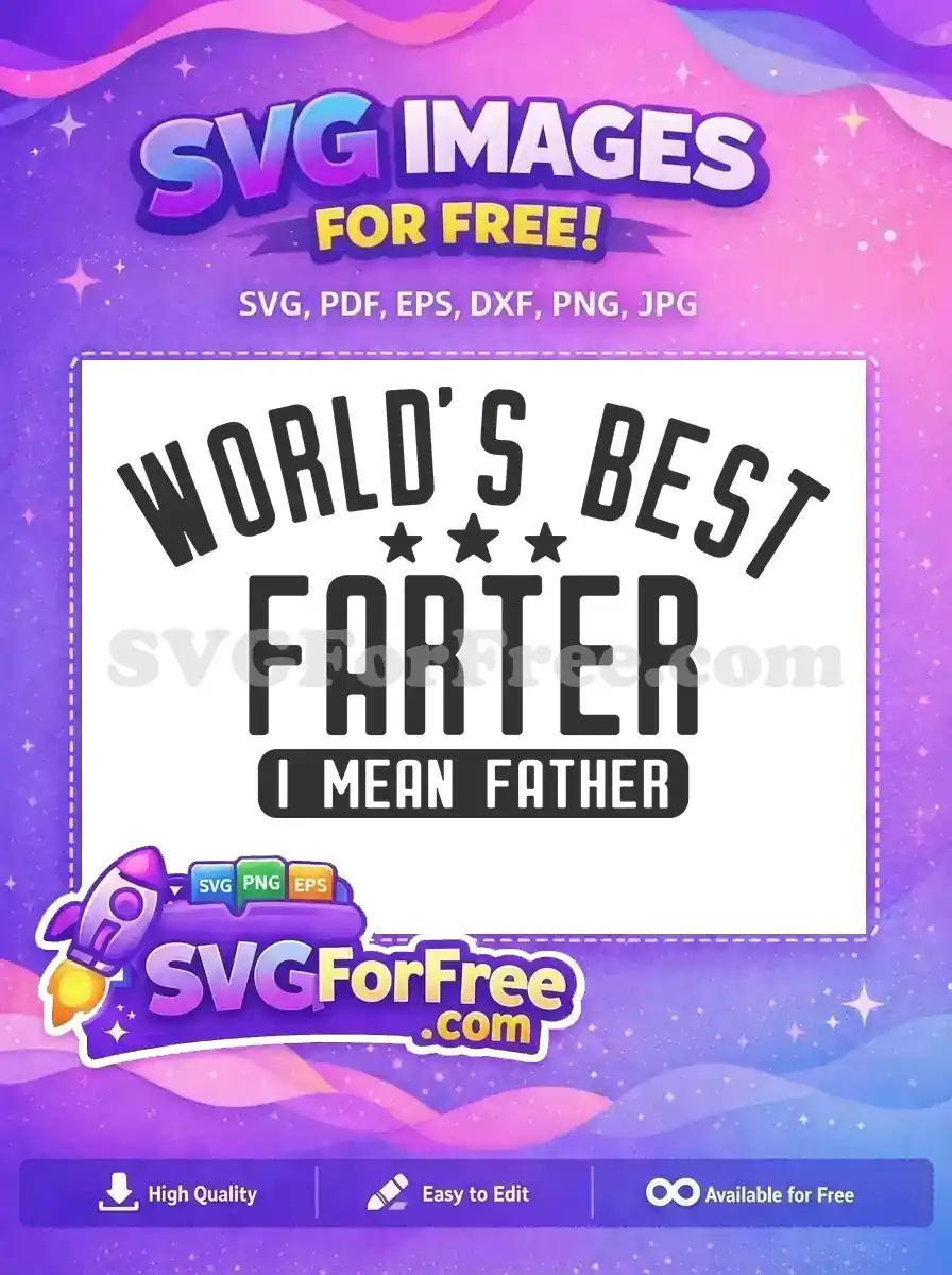 Free World's Best Free Farther I Mean Father Free SVG