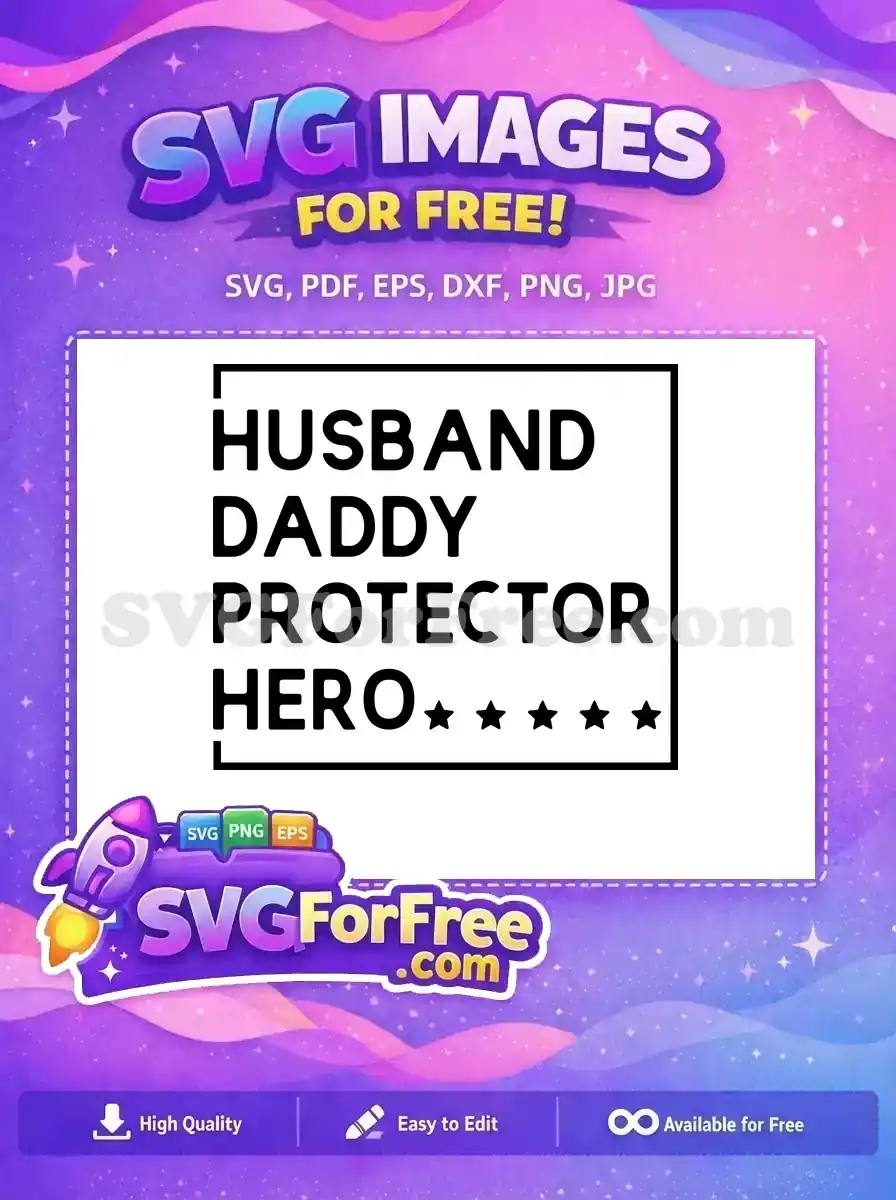 Free Bold Husband Free Daddy Protector Father's Day Free SVG