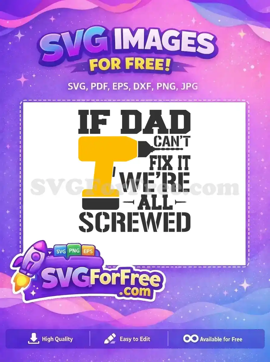 Free Yellow Drill Free Dad Fix Quote Father's Day Free SVG