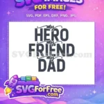 Free Hero Friend Dad Free Father's Day Free SVG - Instant Download