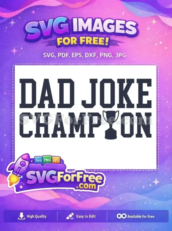 Free Dad Joke Champion Free Trophy Fathers Day Free SVG