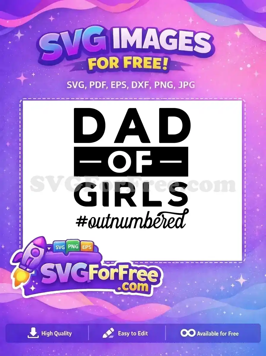 Free Dad of Girls Free Outnumbered Fathers Day Free SVG