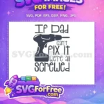 Free Drill Silhouette Free If Dad Fathers Day Free SVG - Instant Download