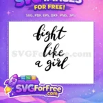 Free Fight Like Free Girl Feminist Quotes Free SVG - Instant Download
