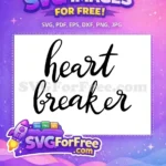 Free Heart Breaker Free Feminist Quotes Heart Free SVG - Instant Download