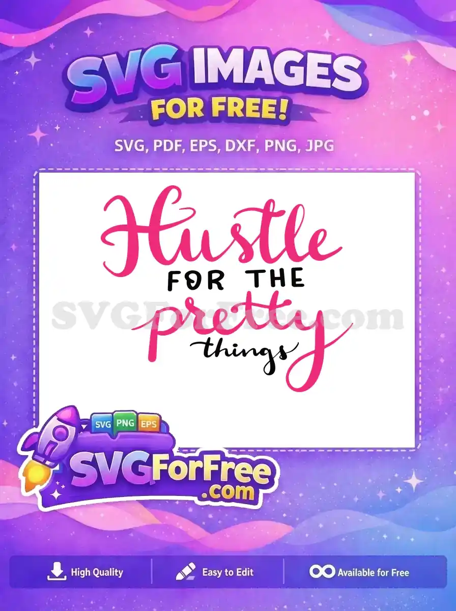 Free Pink Hustle Free Pretty Things Feminist Free SVG