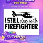 Free Bold Helicopter Free Playful Quote Firefighter Free SVG - Instant Download